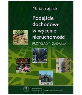 Podejście dochodowe w wycenie nieruchomości.Przykłady i zadania