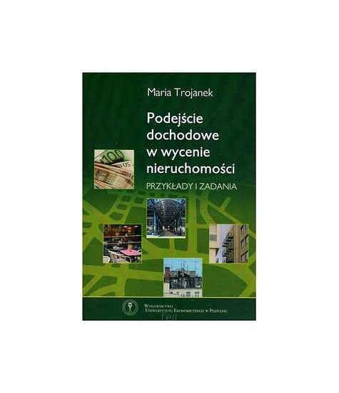 Podejście dochodowe w wycenie nieruchomości.Przykłady i zadania